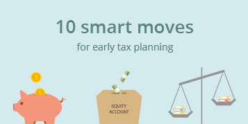 10 smart moves for early tax planning