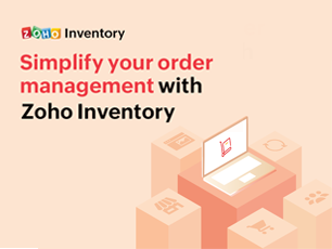 Simplify your order management with Zoho Inventory