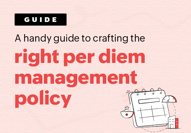 A handy guide to crafting the right per diem policy